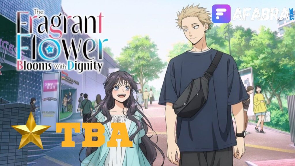 The Fragrant Flower Blooms with Dignity (2025- ) English Subbed Download - Afabra